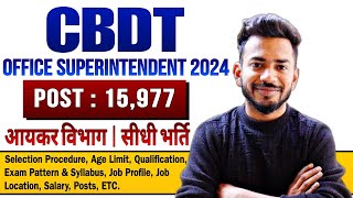 🔥सीधी भर्ती🔥 CBDT Office Superintendent Recruitment 202425  Senior Tax Assistant  Full Details [upl. by Wilonah]