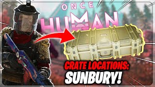 Sunbury  ALL Crate Locations  Once Human Gameplay Guide [upl. by Capps]