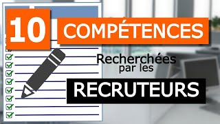 ✅ 10 COMPÉTENCES RECHERCHÉES PAR LES RECRUTEURS EN ENTRETIEN EMBAUCHE [upl. by Alamak482]