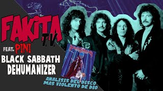 BLACK SABBATH  DEHUMANIZER análisis manija feat PINI T01E19 [upl. by Chaffee327]