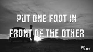 One Foot In Front Of The Other  Official Lyrics Video [upl. by Grane]