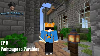 Pathways to Paradise Pirate Paradise Ep 8 [upl. by Ekud451]