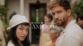 Pablo Alborán María Becerra  Amigos Videoclip Oficial [upl. by Eycats926]