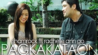 Shamrock Featuring Rachelle Ann Go  Pagkakataon Official Music Video [upl. by Enylorac]