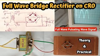 Full Wave BRIDGE Rectifier Lab Experiment  Full Wave BRIDGE Rectifier  Theory  Practical [upl. by Llertac]