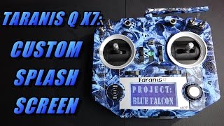 FrSky Taranis Q X7 Custom Startup Screen splash screen [upl. by Gnat671]