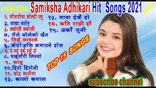 Samiksha Adhikari Hit Collection Songs 2021 [upl. by Farrison258]