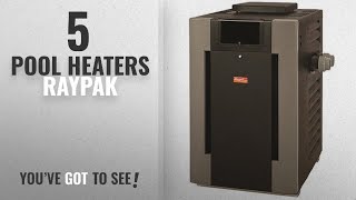 Pool Heaters Raypak Best Sellers  Winter 2018  Raypak 406000 BTU Digital Natural Gas Pool Heater [upl. by Edroi]