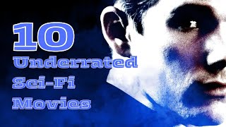 Top 10 Underrated SciFi Movies [upl. by Ennaeilsel792]