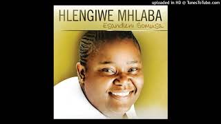 Hlengiwe Mhlaba  Uyangithanda Ubaba [upl. by Oglesby]