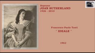 Soprano JOAN SUTHERLAND  F P Tosti quotIdealequot 1962 [upl. by Dusza379]