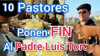 Padre Luis Toro💣 el día que HIZO TEMBLAR A 10 PASTORES JUNTO CON LAS OVEJAS 🐑 Y AQUI YO LO CONOCÍ [upl. by Ennaharas229]