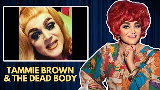 Tammie Brown Comes Clean About the Dead Body [upl. by Blanchard]