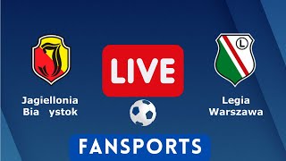 🔴 LIVE  Jagiellonia Bialystok vs Legia Warszawa  Polska Ekstraklasa 2023  Fansports [upl. by Leachim]