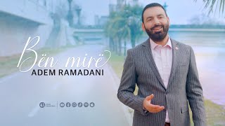 BËN MIRË  Adem Ramadani Official Video [upl. by Pendergast775]