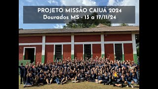 PROJETO MISSÃO CAIUÁ 2024  Dourados MS  13112024 a 17112024 [upl. by Hyacinth]