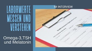 Laborwerte messen und verstehen  Omega3 TSH und Melatonin [upl. by Nirek]