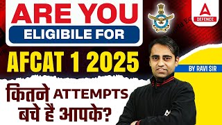 Are You Eligible For AFCAT 1 2025  कितने Attempts बचे है आपके   By Ravi Sir [upl. by Pearl502]