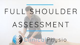 Shoulder Full Assessment Run Through  Clinical Physio Premium [upl. by Scammon]