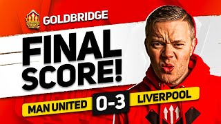 WASTE OF TIME MANCHESTER UNITED 03 LIVERPOOL GOLDBRIDGE reaction [upl. by Komarek313]