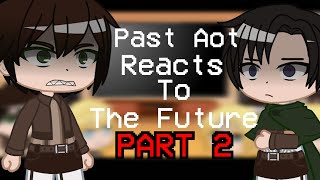 Past Aot Reacts To The Future  Part 2  Gacha Club  Aot  Flashing Lights [upl. by Anders]