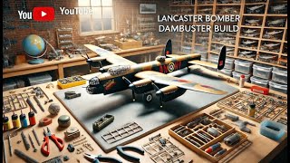 Building the Lancaster Dam Buster Stages 2728 Partwork Build Diary by hachettepartwork [upl. by Cassidy]