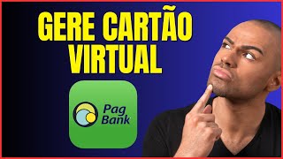 COMO GERAR CARTÃO VIRTUAL NO PAGBANK [upl. by Miarzim]