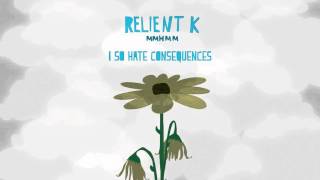 Relient K  I So Hate Consequences Official Audio Stream [upl. by Gallager166]