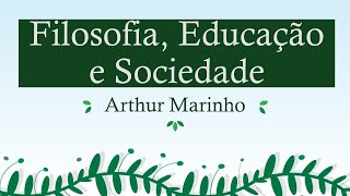 Filosofia Educação e Sociedade [upl. by Arnuad677]