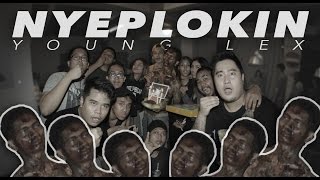 NYEPLOKIN YOUNG LEX [upl. by Dann]