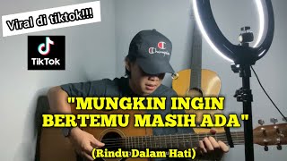 Rindu Dalam Hati cover MUNGKIN INGIN BERTEMU MASIH ADA lirik cover by nanak romansa [upl. by Ramyaj]