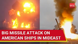 Big Attack On US Forces In Middle East 3 American Ships 2 Navy Destroyers Hit By Houthi Rebels [upl. by Engelhart]