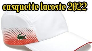 Casquette Lacoste 2022آخر مكاين فلكاسكيط لاكوست 2022 [upl. by Nevak954]