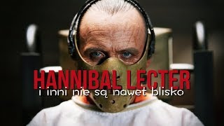 Hannibal Lecter i inni nie są nawet blisko [upl. by Hermosa]