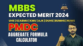 MBBS EXPECTED MERIT 2024  PMDC MDCAT AGGREGATE FORMULA  MBBS CLOSING MERIT OF ALL PROVINCES 2023 [upl. by Nilla]