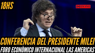 🔴 MILEI DISCURSO ESPECIAL  EN VIVO  FORO ECONÓMICO INTERNACIONAL DE LAS AMÉRICAS [upl. by Brena]