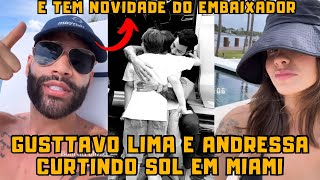 Gusttavo Lima e Andressa Suita CURTINDO o Sol em Miami papai tava com S4UDADE [upl. by Eimma]