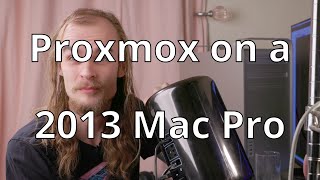 Proxmox on a 2013 Mac Pro What works and attempting GPU passthrough [upl. by Breana]