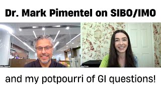 Dr Mark Pimentel on SIBOIMO and my potpourri of GI questions  H2S SIBO MCAS amp Breaking News [upl. by Guzel402]