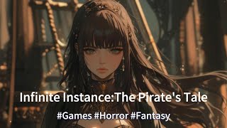 Infinite Instance 3The Pirates Tale a full short novel games fantasy horror audiobook engsub [upl. by Ina971]