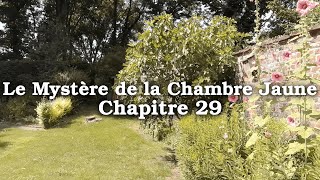 Le Mystère de la Chambre Jaune  Gaston Leroux  Chapitre 29 FIN [upl. by Esnohpla]