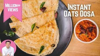 Instant Oats Dosa  ओट्स डोसा की रेसिपी  Healthy Dosa for Breakfast  Kunal Kapur Instant Recipes [upl. by Armand]