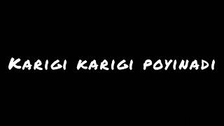 Karigi Karigi Poyinadi Lyrical Song JoeMovie Black Screen WhatsApp Status Edit by RaviCharan [upl. by Iuq]