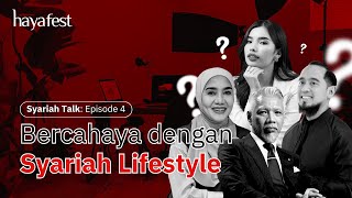 Haya Fest Syariah Talk Eps 4  Bercahaya dengan Sharia Lifestyle [upl. by Ymme411]