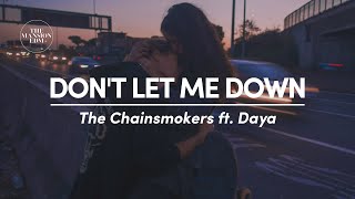 The Chainsmokers  Dont Let Me Down ft Daya Lyrics [upl. by Eninahpets138]