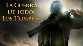 La Guerra de Todos los Hombres  Película Completa en Espanol  Película de guerra llena de acción [upl. by Ginzburg]