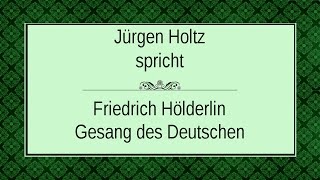 Friedrich Hölderlin „Gesang des Deutschen“ [upl. by Colleen]