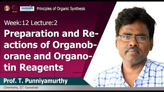 Lec 27 Preparation and reactions of organoborane and organotin reagents [upl. by Karlin]