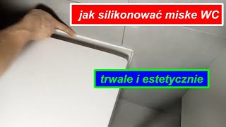 jak położyć silikon silikonowanie miski wc [upl. by Anirbak]