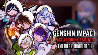 🖤✨ Past Archons React to Aether  Traveler   Gacha Club  Genshin Impact [upl. by Walczak]